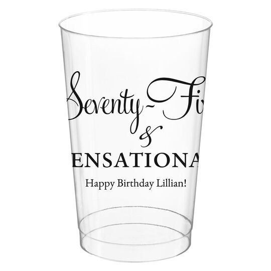 Seventy-Five & Sensational Clear Plastic Cups